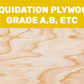 Liquidation plywood grade a,b, etc